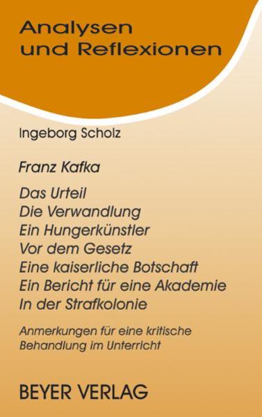 Kafka, Franz - Das Urteil /Die Verwandlung /Ein Hungerkünstler /Vor dem Gesetz /Eine kaiserliche Botschaft /Ein Bericht für eine Akademie /In der Strafkolonie