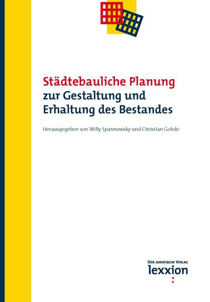 Städtebauliche Planung - Zur Gestaltung und Erhaltung des Bestandes