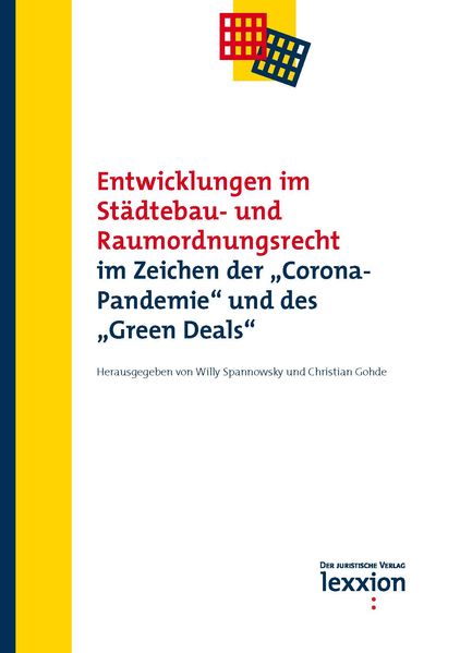 Entwicklungen im Städtebau- und Raumordnungsrecht im Zeichen der „Corona- Pandemie“ und des „Green Deals“