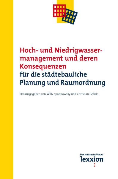 Hoch- und Niedrigwassermanagement und deren Konsequenzen für die städtebauliche Planung und Raumordnung