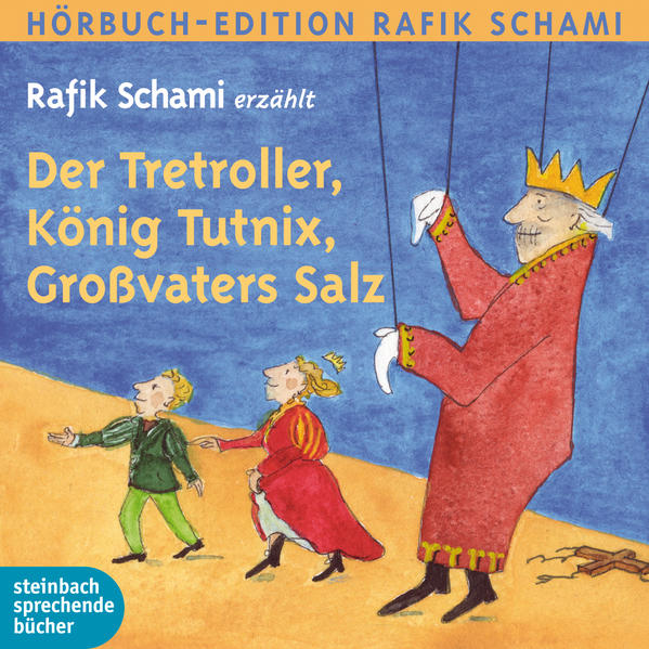 Der Tretroller, König Tutnix, Großvaters Salz