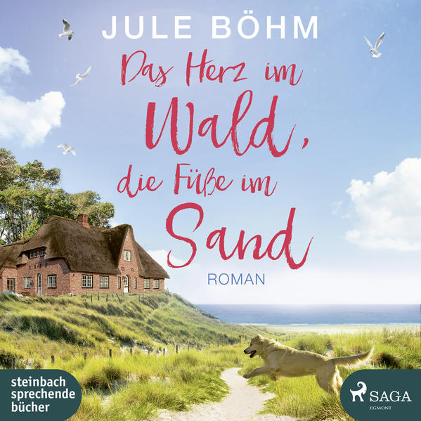 Das Herz im Wald, die Füße im Sand