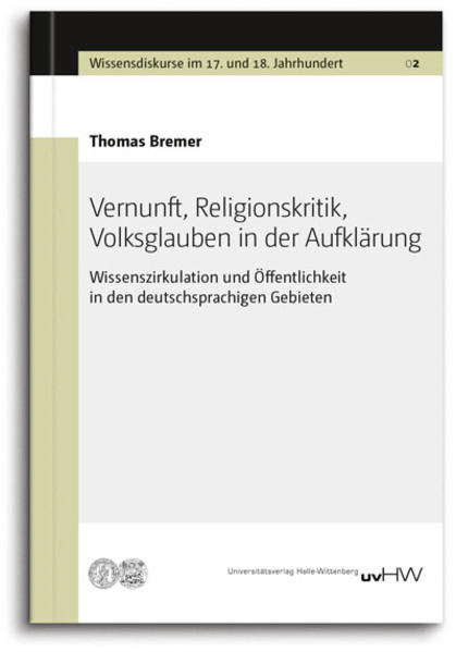 Vernunft, Religionskritik, Volksglauben in der Aufklärung