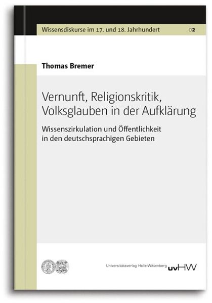 Vernunft, Religionskritik, Volksglauben in der Aufklärung