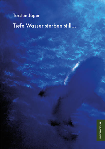 Tiefe Wasser sterben still…