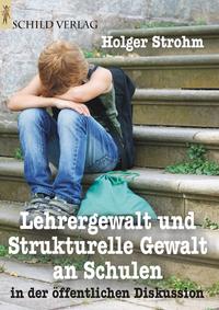 Lehrergewalt und strukturelle Gewalt an Schulen