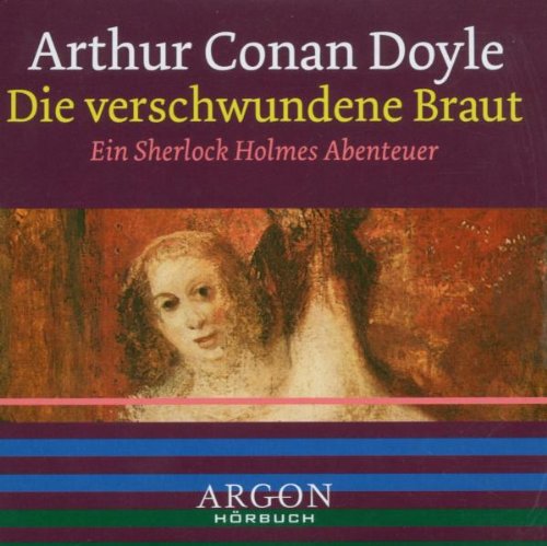 Die verschwundene Braut - Ein Sherlock Holmes Abenteuer
