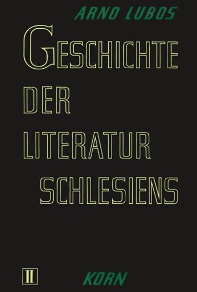 Geschichte der Literatur Schlesiens / Geschichte der Literatur Schlesiens II