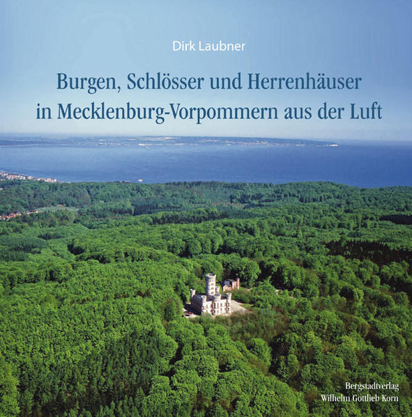 Burgen, Schlösser und Herrenhäuser in Mecklenburg-Vorpommern aus der Luft
