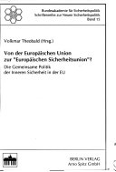 Von der Europäischen Union zur "Europäischen Sicherheitsunion"