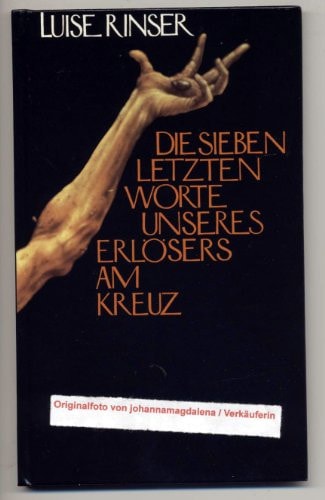 Die sieben letzten Worte unseres Erlösers am Kreuz
