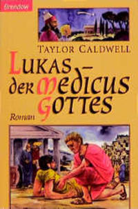 Lukas - der Medicus Gottes
