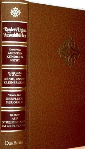 Agenten kündigen nicht. - Corbo, Margarete S: Arnie, unser kleiner Star. - Holt, Victoria: Der Fluch der Opale. - Marty, Sid: Auf Streifengang im Grislyland