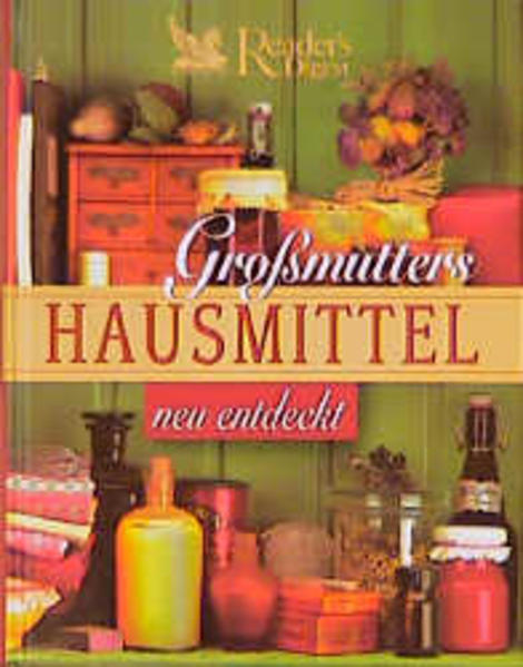 Grossmutters Hausmittel neu entdeckt