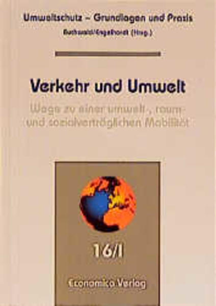 Umweltschutz - Grundlagen und Praxis / Verkehr und Umwelt - Wege zu einer sozial-, raum- und umweltverträglichen Mobilität