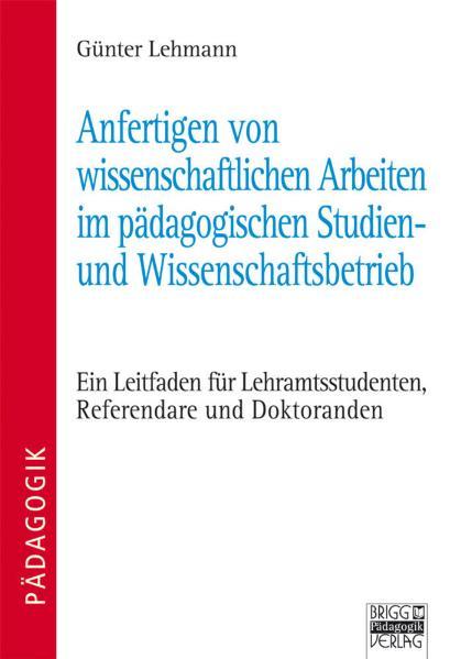 Anfertigen von wissenschaftlichen Arbeiten im pädagogischen Studien- und Wissenschaftsbetrieb