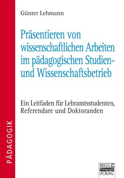Präsentieren von wissenschaftlichen Arbeiten im pädagogischen Studien- und Wissenschaftsbetrieb