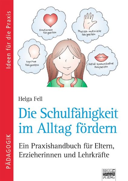 Ideen für die Praxis - Pädagogik / Die Schulfähigkeit im Alltag fördern