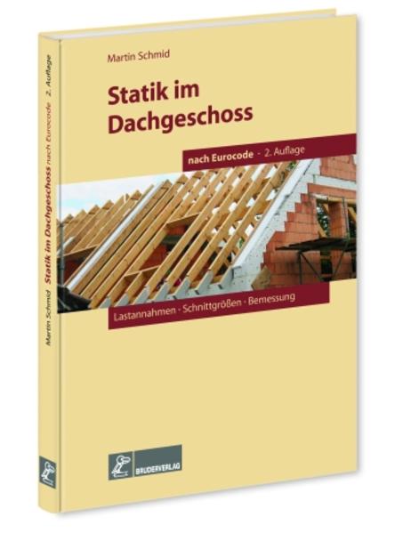 Statik im Dachgeschoss nach Eurocode, 2. Aufl.