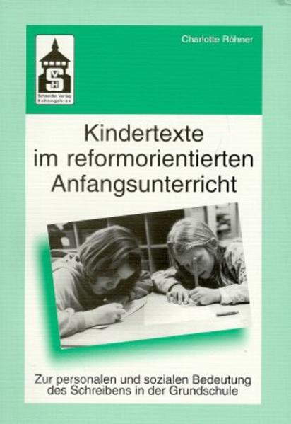 Kindertexte im reformorientierten Anfangsunterricht