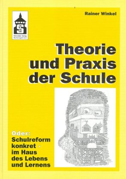 Theorie und Praxis der Schule