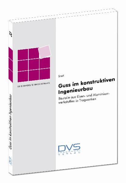 Guss im konstruktiven Ingenieurbau