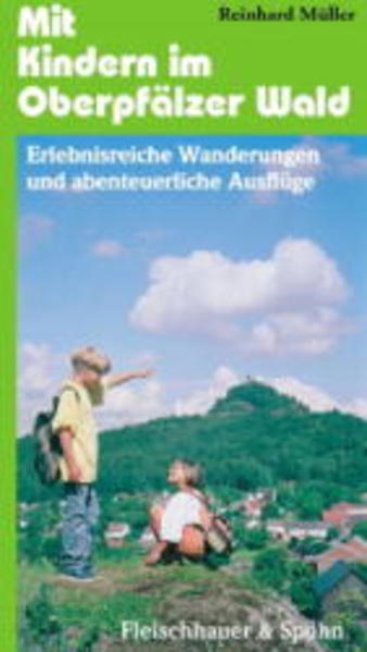 Mit Kindern im Oberpfälzer Wald