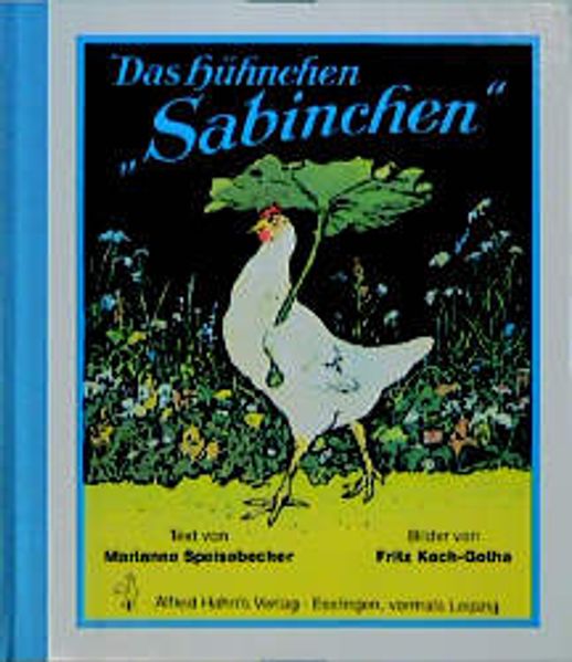 Das Hühnchen 'Sabinchen'