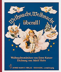Weihnacht, Weihnacht überall!