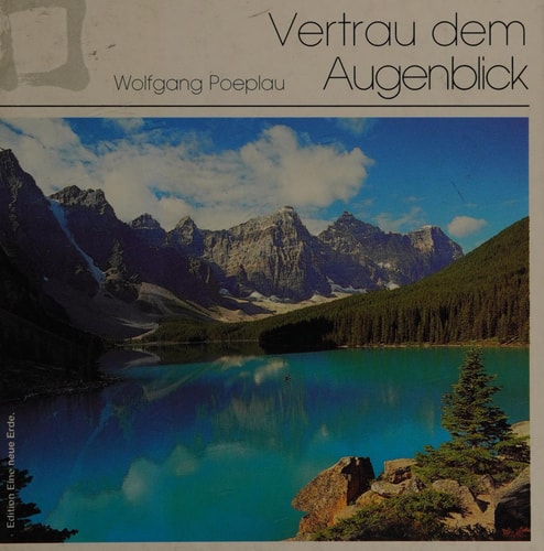 Vertrau dem Augenblick