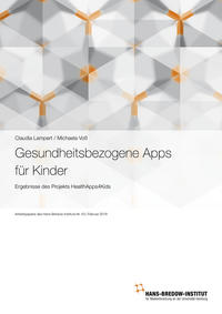 Gesundheitsbezogene Apps für Kinder – Ergebnisse des Projekts HealthApps4Kids. Hamburg: Verlag Hans-Bredow-Institut, Februar 2018