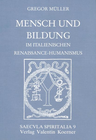 Mensch und Bildung im italienischen Renaissance-Humanismus