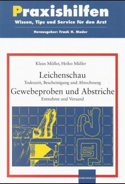Leichenschau, Todeszeit, Bescheinigung und Abrechnung