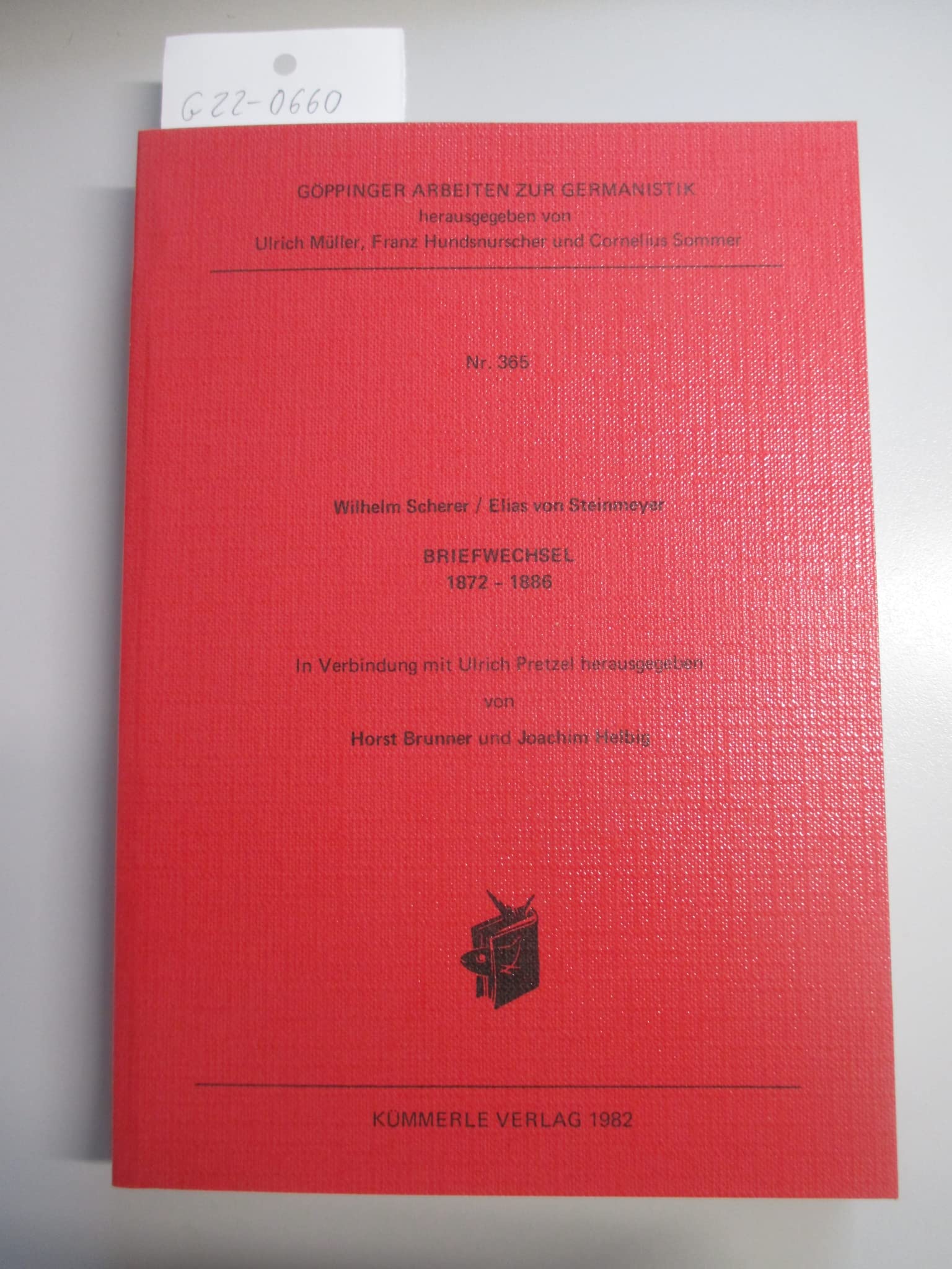 Wilhelm Scherer Elias von Steinmeyer: Briefwechsel 1872-1886