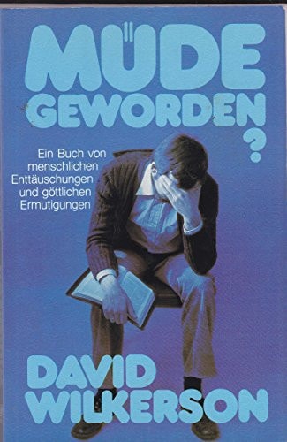Müde geworden?