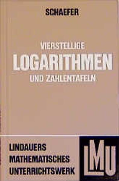 Vierstellige Logarithmen- und Zahlentafeln