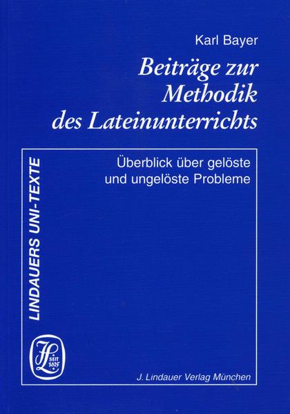 Beiträge zur Methodik des Lateinunterrichts