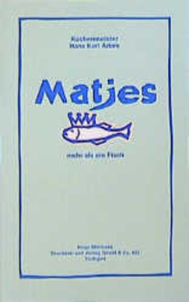 Matjes - mehr als ein Fisch