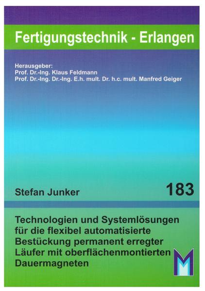 Technologien und Systemlösungen für die flexibel automatisierte Bestückung permanent erregter Läufer mit oberflächenmontierten Dauermagneten