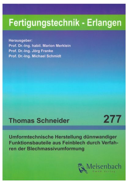 Umformtechnische Herstellung dünnwandiger Funktionsbauteile aus Feinblech durch Verfahren der Blechmassivumformung