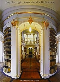 Die Herzogin Anna Amalia Bibliothek