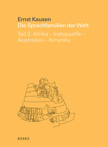 Die Sprachfamilien der Welt. Teil 2: Afrika – Indopazifik – Australien – Amerika