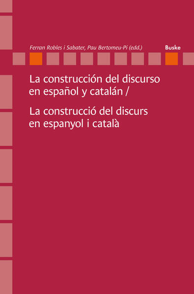La construcción del discurso en español y catalán / La construcció del discurs en espanyol i català