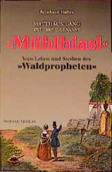 Matthäus Lang 1753-1805 genannt "Mühliasl"