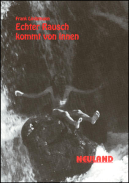 Echter Rausch kommt von innen