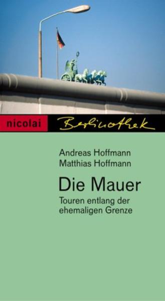 Die Mauer - Touren entlang der ehemaligen Grenze