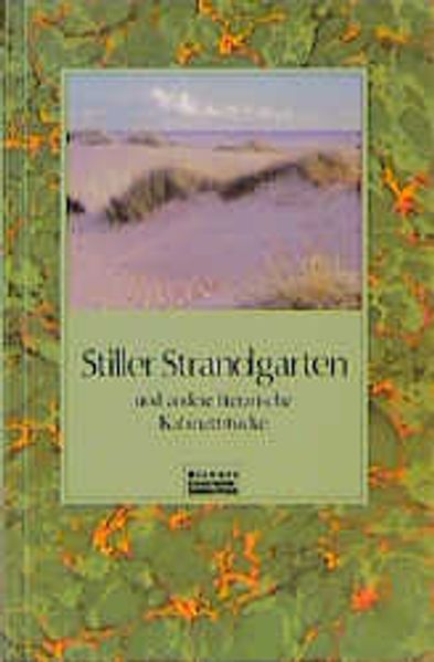 Stiller Strandgarten und andere literarische Kabinettstücke