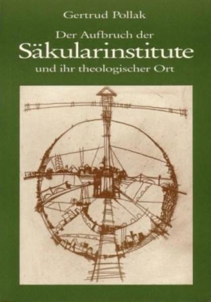 Der Aufbruch der Säkularinstitute und ihr theologischer Ort