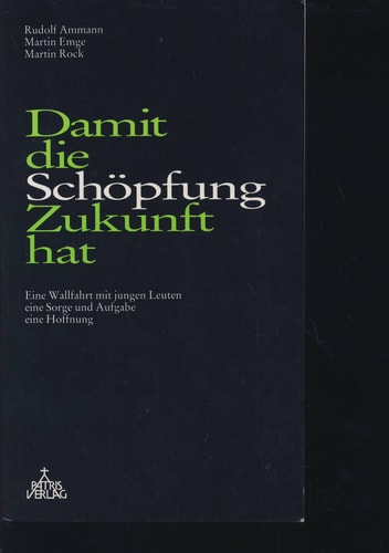 Damit die Schöpfung Zukunft hat