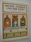 Melrik, Sondrak und der König